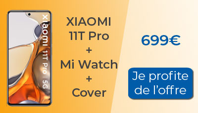 Xiaomi 11T pro avec deux cadeaux offerts