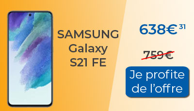 Le Samsung Galaxy S21 FE est à 638? seulement