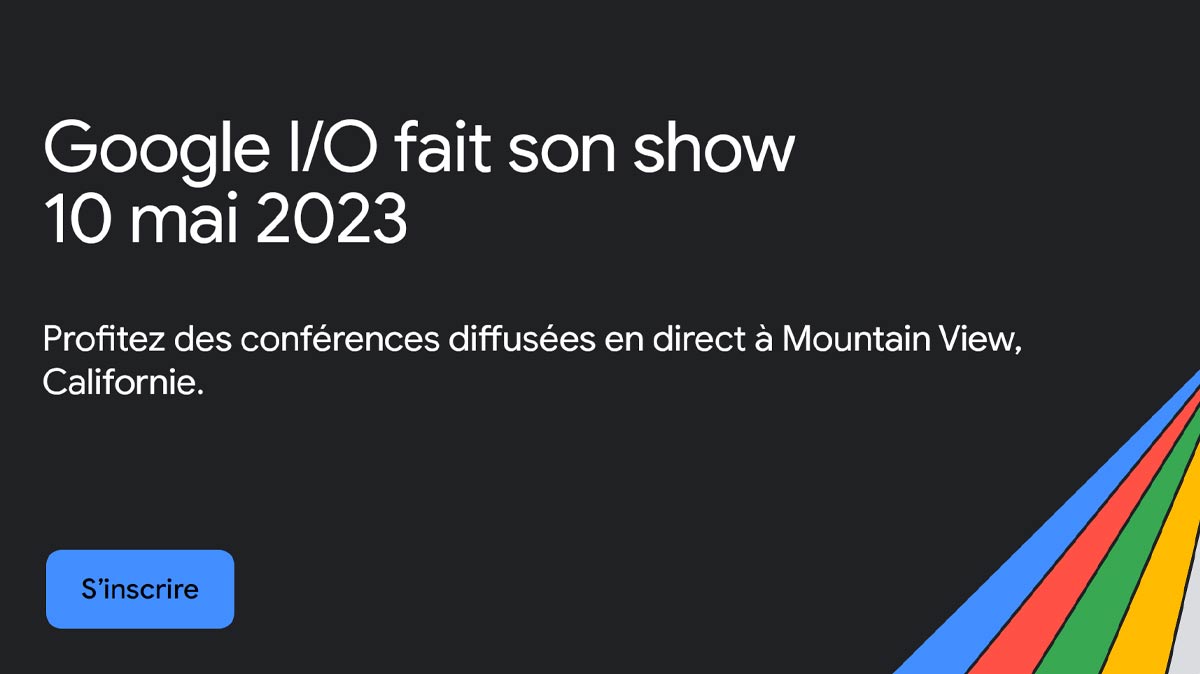 La conférence Google I/O se déroulera le 10 mai 2023, Android 14, Pixel 7a, Pixel 8 Series, Pixel Fold, les annonces attendues