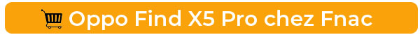 Achetez l'Oppo Find X5 Pro chez Fnac