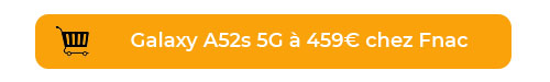 Galaxy A52s chez Fnac