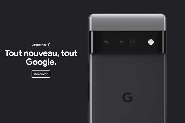 Google Pixel 6 et 6 Pro, une première officialisation discrète