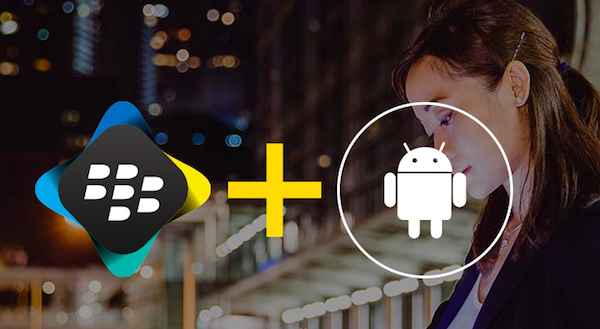 BlackBerry promeut Android au sein de l’entreprise ?