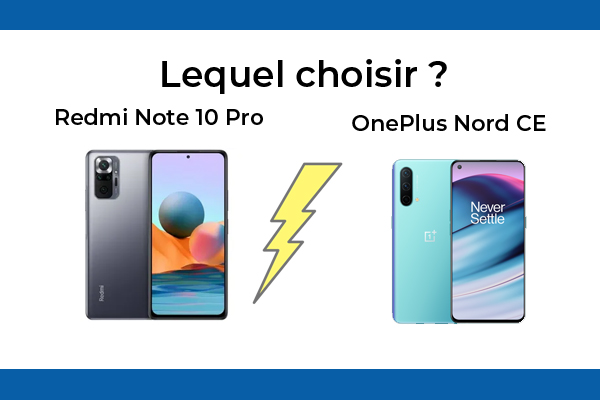 Xiaomi Redmi Note 10 Pro contre OnePlus Nord CE 5G, lequel est le meilleur smartphone ?